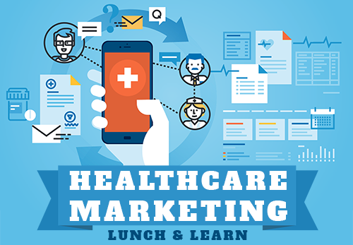 Healthcare Marketing Lunch & Learn